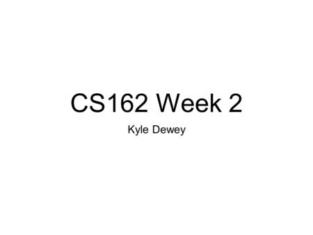 CS162 Week 2 Kyle Dewey. Overview Continuation of Scala Assignment 1 wrap-up Assignment 2a.