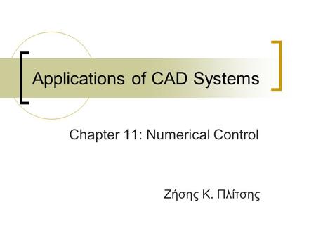 Applications of CAD Systems