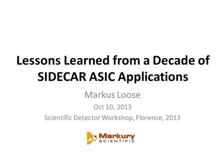 Lessons Learned from a Decade of SIDECAR ASIC Applications