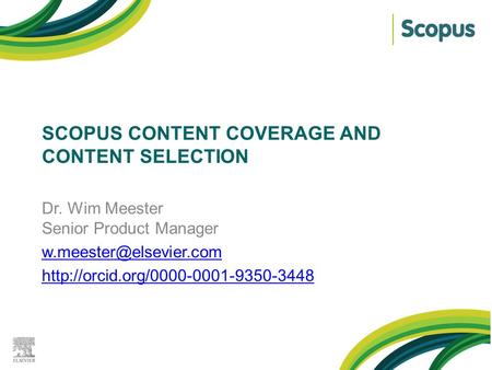 Scopus content COVERAGE AND CONTENT SELECTION