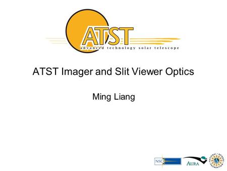 1 ATST Imager and Slit Viewer Optics Ming Liang. 2 Optical layout of the telescope, relay optics, beam reducer and imager. Optical Layouts.