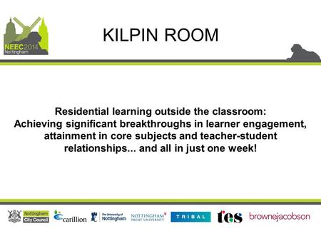 Residential learning outside the classroom: Achieving significant breakthroughs in learner engagement, attainment in core subjects and teacher-student.