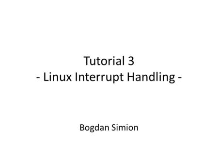 Tutorial 3 - Linux Interrupt Handling -