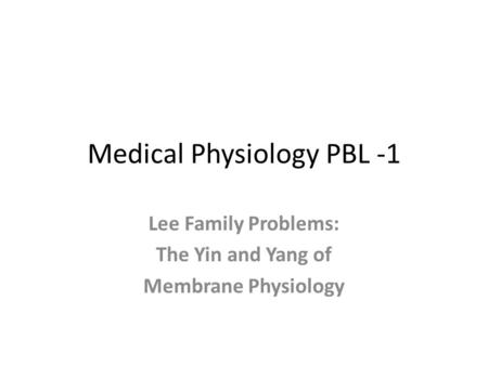 Medical Physiology PBL -1