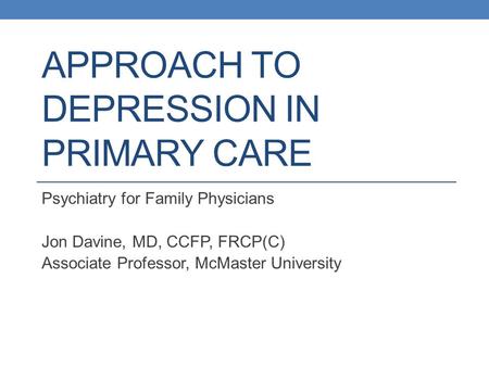 Approach to Depression in primary care