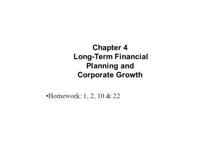 Chapter 4 Long-Term Financial Planning and Corporate Growth