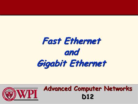 Fast Ethernet and Gigabit Ethernet