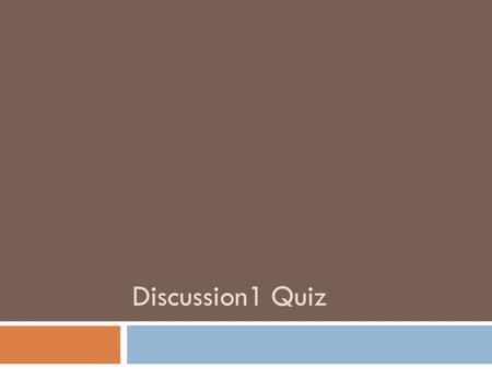 Discussion1 Quiz. Q1 Which of the following are invalid Java identifiers (variable names)? a) if b) n4m3 c) Java d) 12345 e) DEFAULT_VALUE f) bad-choice.