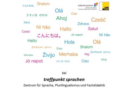 Bei treffpunkt sprachen Zentrum für Sprache, Plurilingualismus und Fachdidaktik.