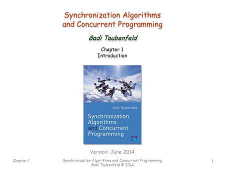 Synchronization Algorithms and Concurrent Programming