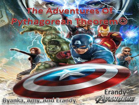 The Adventures Of Pythagorean Theorem