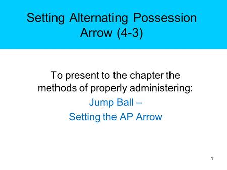 Setting Alternating Possession Arrow (4-3)