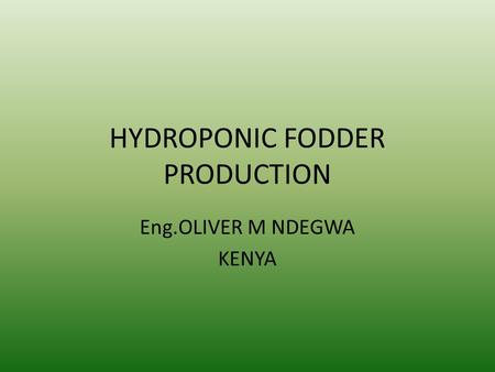 HYDROPONIC FODDER PRODUCTION