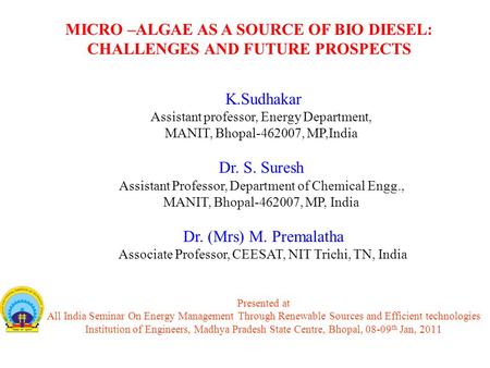 Presented at All India Seminar On Energy Management Through Renewable Sources and Efficient technologies Institution of Engineers, Madhya Pradesh State.