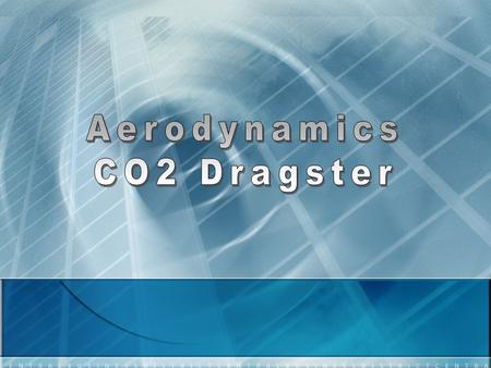 Aerodynamics: Is the study of Air Flow around a moving vehicle. Is the study of Air Flow around a moving vehicle. Good Aerodynamics offer the least resistance.