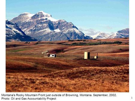 1 Montana's Rocky Mountain Front just outside of Browning, Montana. September, 2002. Photo: Oil and Gas Accountability Project.