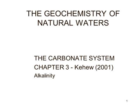 THE GEOCHEMISTRY OF NATURAL WATERS