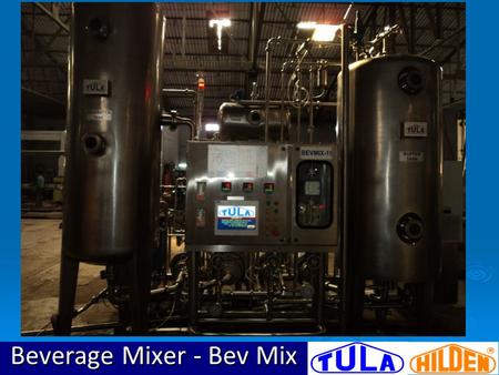 Beverage Mixer - Bev Mix. BEVMIX BEVMIX EASY DIAGNOSTIC WITH MIMIC DIAGRAM 12.5 INCH HUGE TOUCH SCREEN (MMI) FOR EASE OF OPERATION.