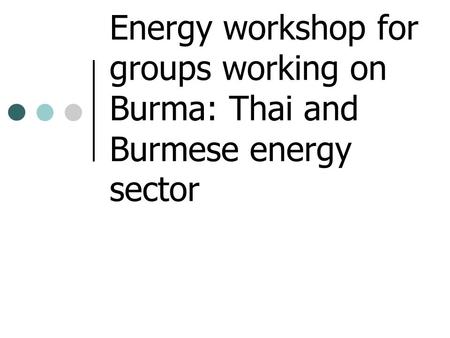 topics Burmese energy sector (compiled by MEE NET)