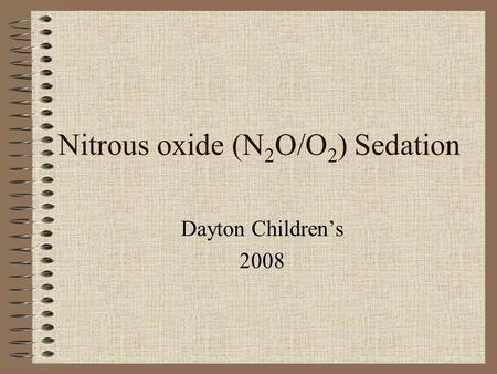 Nitrous oxide (N2O/O2) Sedation