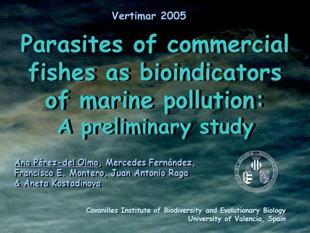 Parasites of commercial fishes as bioindicators of marine pollution: A preliminary study Parasites of commercial fishes as bioindicators of marine pollution: