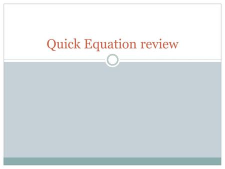 Quick Equation review. Double displacement During a double replacement or metathesis reaction, two new combinations of ions are produced. We identify.