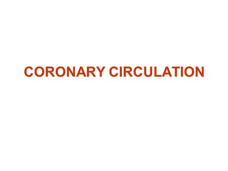 CORONARY CIRCULATION.