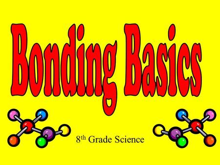 8 th Grade Science. Atomic Structure Atoms have a nucleus that contains Protons and Neutrons Electrons are contained in shells that surround the nucleus.