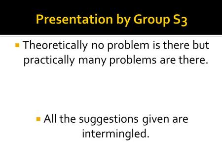  Theoretically no problem is there but practically many problems are there.  All the suggestions given are intermingled.