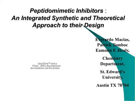 Everardo Macias, Patrick Tomboc Eamonn F. Healy, Chemistry Department,