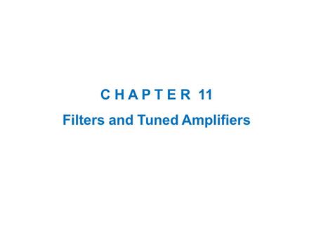 Filters and Tuned Amplifiers