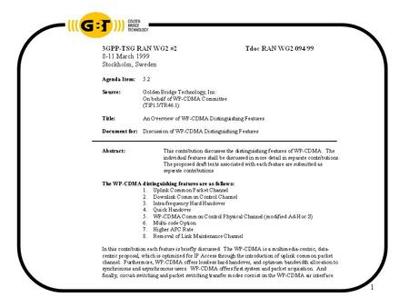 1. 2 Dr. Kourosh Parsa VP Systems Engineering, Golden Bridge Technology, Inc. Chair: Baseband CAI WGII TR46.1 Voice: 732 728-9627