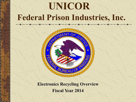 UNICOR Federal Prison Industries, Inc.