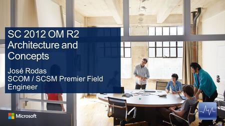 1.System Center Review 2.SCOM Review 3.SC 2012 R2 OM 1.Components 2.Architecture 3.Concepts 4.Features 5.Console Demo 6.Tools and Links 6. Q & A.