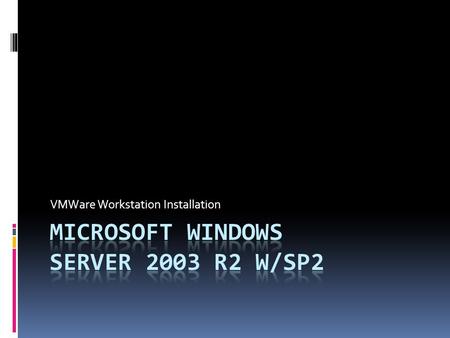 VMWare Workstation Installation. Starting Vmware Workstation Go to the start menu and start the VMware Workstation program. *Note: The following instructions.