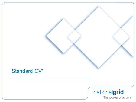 ‘Standard CV’. 2  Energy balancing in the UK is based on kWh  For reporting purposes, notably in charts and tables, kWh are often non practical (too.