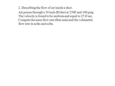 2. Describing the flow of air inside a duct.