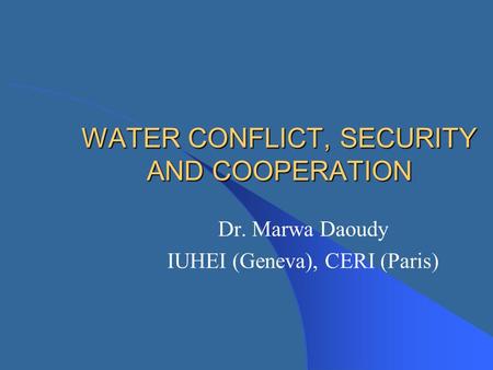 WATER CONFLICT, SECURITY AND COOPERATION