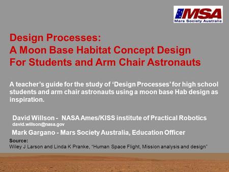 Design Processes: A Moon Base Habitat Concept Design For Students and Arm Chair Astronauts A teacher’s guide for the study of ‘Design Processes’ for high.