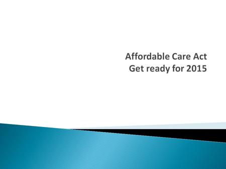 Applicable Large Employers must offer an affordable healthcare insurance plan that provides minimum essential value to a percentage of their full-time.