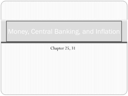 Money, Central Banking, and Inflation