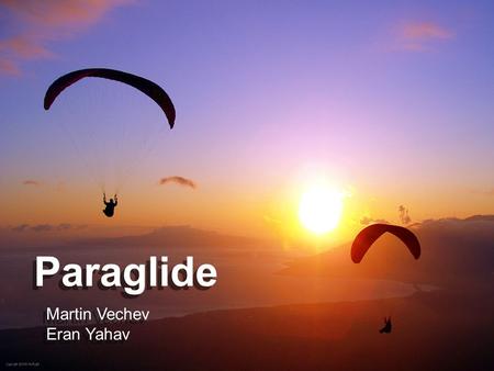 Paraglide Martin Vechev Eran Yahav Martin Vechev Eran Yahav.