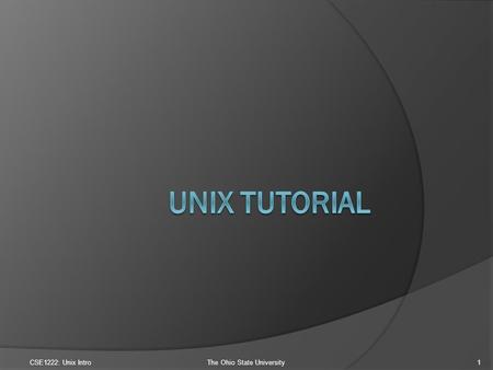 CSE1222: Unix IntroThe Ohio State University1. Common Directory Commands  lsList directory contents  cd {dir}Change working directory to {dir}  pwdPrint.