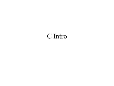 C Intro.