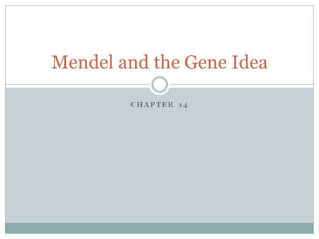 Mendel and the Gene Idea