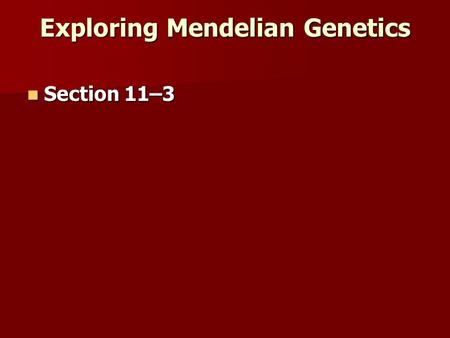 Exploring Mendelian Genetics