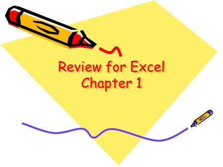 Review for Excel Chapter 1