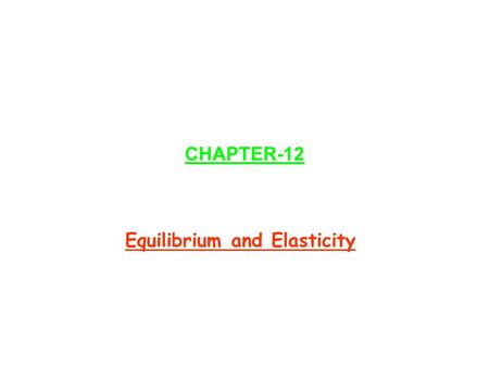 Equilibrium and Elasticity