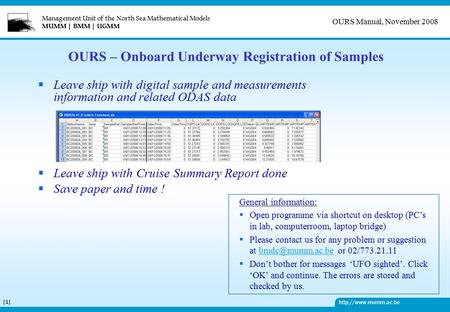 Management Unit of the North Sea Mathematical Models MUMM | BMM | UGMM  OURS Manual, November 2008 [1][1] OURS – Onboard Underway.