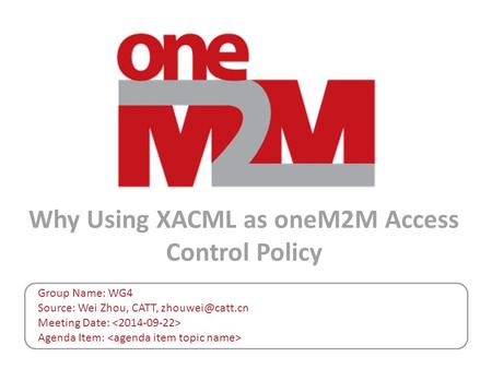 Why Using XACML as oneM2M Access Control Policy